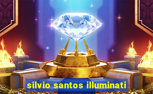 silvio santos illuminati